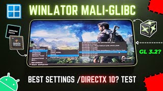 WINLATOR MALI GLIBC On Android  VirGL Setup amp Best Settings [upl. by Ettenaj]