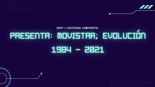 Movistar Evolución 1995  2021 [upl. by Haelhsa]