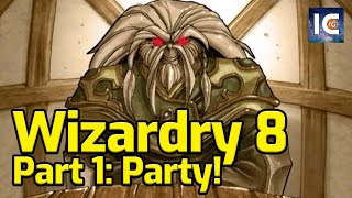 Wizardry 8  How we build a great party  Playthrough  Tutorial  Guide  Lets Play Part 1 [upl. by D'Arcy761]