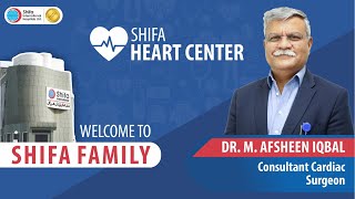 Shifa Family Welcomes Dr Muhammad Afsheen Iqbal  Consultant Cardiac Surgeon [upl. by Egidio]