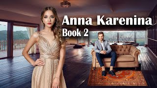 Anna Karenina Audiobook  Book 2  Romance Audiobooks Full Length [upl. by Ailema719]