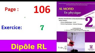 Al moufid en phyisique 2bac page 106 Exercice 7 dipôle RL [upl. by Cerellia258]