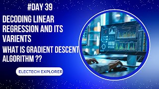 Linear Regression and its Variants  Gradient Descent Algorithm  Confusion Matrix  Day 39 [upl. by Hanala]