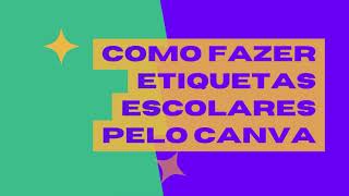 Etiquetas Escolares pelo Canva [upl. by Clevie]