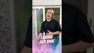 Labubu Jadi Baik 😇 [upl. by Arad542]