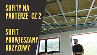 Sufity na parterze cz2 Sufit podwieszany krzyżowy w kuchni i jadalni oraz korytarzu [upl. by Ettenav769]