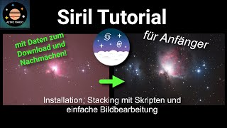 Siril Tutorial für Anfänger  Einfach und kostenlos  Installation Stacking Bildbearbeitung [upl. by Aninat]