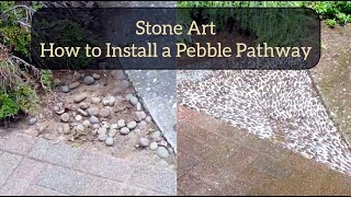 Stone Art How I Built a Pebble Pathway [upl. by Kenelm]