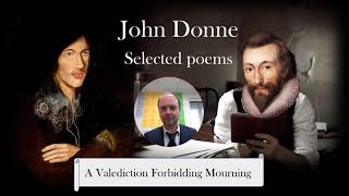 John Donne A VALEDICTION FORBIDDING MOURNING [upl. by Arissa]