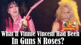 What If Vinnie Vincent Had Joined Guns N Roses [upl. by Eramal900]