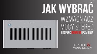 Jak wybrać wzmacniacz mocy stereo  poradnik Top HiFi dla początkujących [upl. by Paver826]