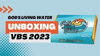 Unboxing the Gods Living Water Childrens Ministry Kit  2023 VBS Curriculum [upl. by Nirak415]