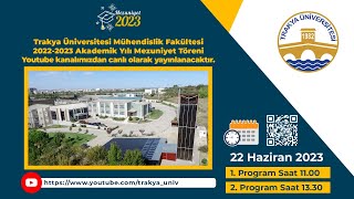 TRAKYA ÜNİVERSİTESİ MÜHENDİSLİK FAKÜLTESİ 20222023 AKADEMİK YILI MEZUNİYET TÖRENİ 2 OTURUM [upl. by Monaco]