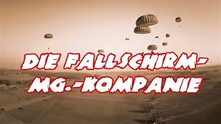 Die FallschirmMGKompanie  German Paratrooper Song  English Translation [upl. by Orofselet594]