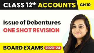 Class 12 Accounts Chapter 10  Issue of Debentures  One Shot Revision 202223 [upl. by Bernstein]