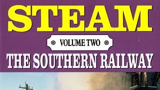 SOUTHERN RAILWAY Steam Vol2 [upl. by Etnuaed]