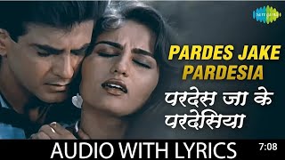 Pardes ja ke pardesiya with lyrics Arpan Lata Mangeshkarbollywoodsongs HD video Jitendra Reena Rai👌 [upl. by Ecnaralc]