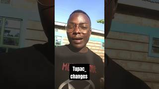 Tupac changes [upl. by Auberta]