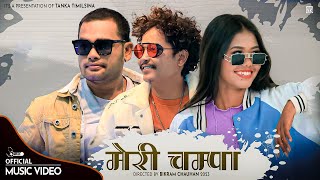 Meri Champa  Tanka Timilsina  Sushma Magar  Anxmus  Bikram chauhan  Official Music Video [upl. by Nisen]