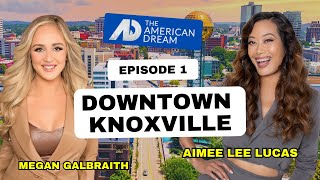 5 Things To Do in Downtown Knoxville  Moving to Knoxville  Selling Knoxville  American Dream TV [upl. by Cardew]