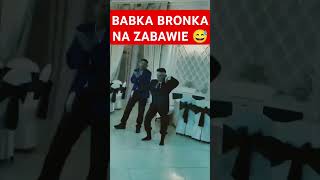 Dowcip Babka Bronka na zabawie 😅wywija 😅 [upl. by Nosredna]