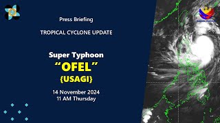 Press Briefing Super Typhoon OfelPH Usagi at 11 AM  November 14 2024  Thursday [upl. by Brower]