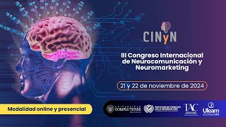 III Congreso Internacional de Neurocomunicación y Neuromarketing [upl. by Rramal432]