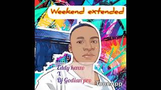 Weekend Extended version eddy kenzo x Dj Godian pro [upl. by Beata]