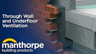 Manthorpe Building Products  Through Wall amp Underfloor Ventilation [upl. by Virgin616]