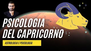 Psicologia del Capricorno Carattere simboli e miti del decimo segno zodiacale [upl. by Aral817]