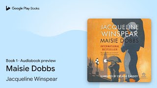 Maisie Dobbs by Jacqueline Winspear · Audiobook preview [upl. by Olodort]