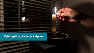 Pyhäinpäivä toivo ja kaipaus [upl. by Townsend934]