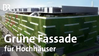 Grüne Fassaden statt Beton Die Zukunft der Stadt könnte grün sein  Gut zu wissen  BR [upl. by Dosia]