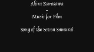 Akira KurosawaMusic for Film Seven Samurai Song 1 [upl. by Olegnad]