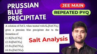 Prussian Blue Precipitate  Salt Analysis  JEE Main 2023 amp 2022 [upl. by Neellok]