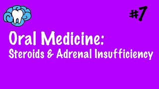 Oral Medicine  Steroids amp Adrenal Insufficiency  INBDE [upl. by Sontich453]