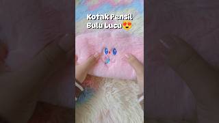 Kotak Pensil Bulu Lucu😍 kotakpensilbulu kotakpensillucu cutepencilcase [upl. by Osithe]