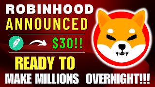 SHIBA INU COIN NEWS TODAY  ROBINHOOD ANNOUNCED SHIBA WILL REACH 12 PRICE PREDICTION UPDATED [upl. by Ellened674]