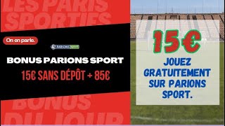 COMMENT OBTENIR LE BONUS PARIONS SPORT DE 100€ DONT 15€ SANS DÉPÔT  🤑🙌 [upl. by Oletta964]