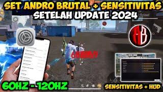 SET ANDRO BRUTAL 60HZ👽🔥SENSITIVITAS FF AUTO HEADSHOT 2024 SETELAH UPDATE  WORK SEMUA HP [upl. by Yraek]