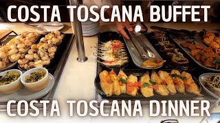 COSTA TOSCANA  BUFFET Dinner [upl. by Tripp751]