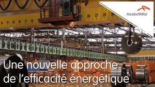 ArcelorMittal Florange  Une nouvelle approche de l’efficacité énergétique [upl. by Stormie740]