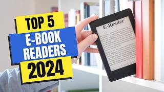 Best Ebook Readers 2024  Which Ebook Reader Should You Buy in 2024 [upl. by Waite]