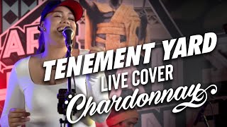 Chardonnay  Tenement Yard Live Cover [upl. by Hillari]