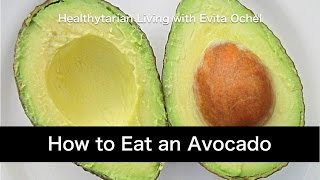 How to eat an Avocado Nutrition Benefits Tips amp Preparation [upl. by Eilyak]