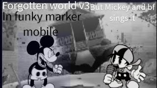 forgotten world v3 but Mickey mouse sing itwednesday infidelity crédits in description [upl. by Uaerraj197]