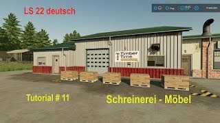 LS 22 😊 Tutorial  11 😊 Schreinerei 😊 Möbel 😊 Holz [upl. by Carey]