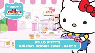 Hello Kitty Holiday Cookie Swap Part 2  Hello Kitty and Friends Supercute Adventures S8 EP14 [upl. by Alleira]