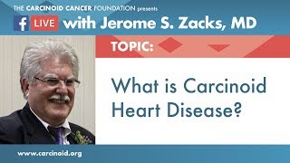 What is Carcinoid Heart Disease With Jerome S Zacks MD [upl. by Drawdesemaj]