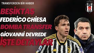 FEDERİCO CHİESA BEŞİKTAŞA GELİYORMU İŞTE TRANSFERİN DETAYLARI [upl. by Benisch]